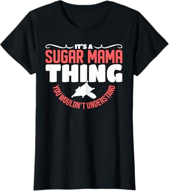 It's A Sugar Mama Thing You Wouldn't Understand Sugar Glider T-Shirt