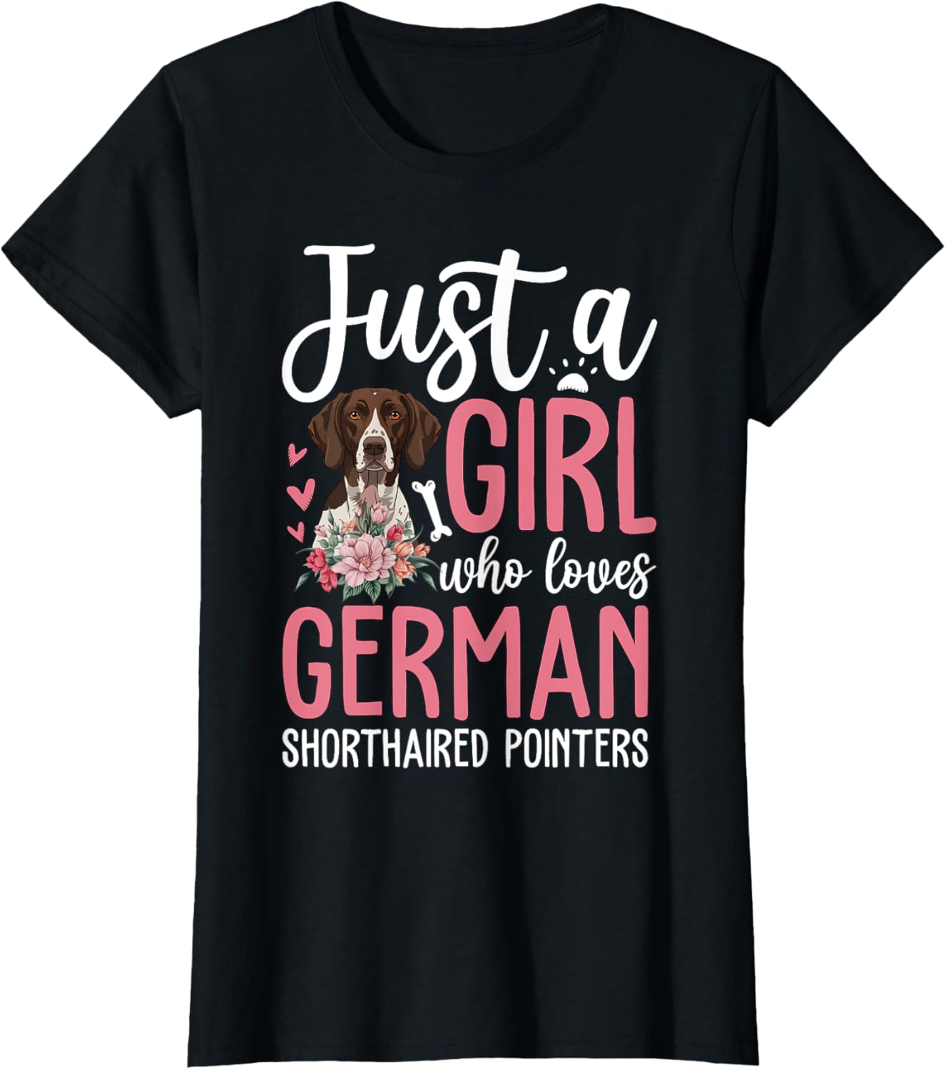 Just A Girl Who Loves German Shorthaired Pointers GSP Dog T-Shirt