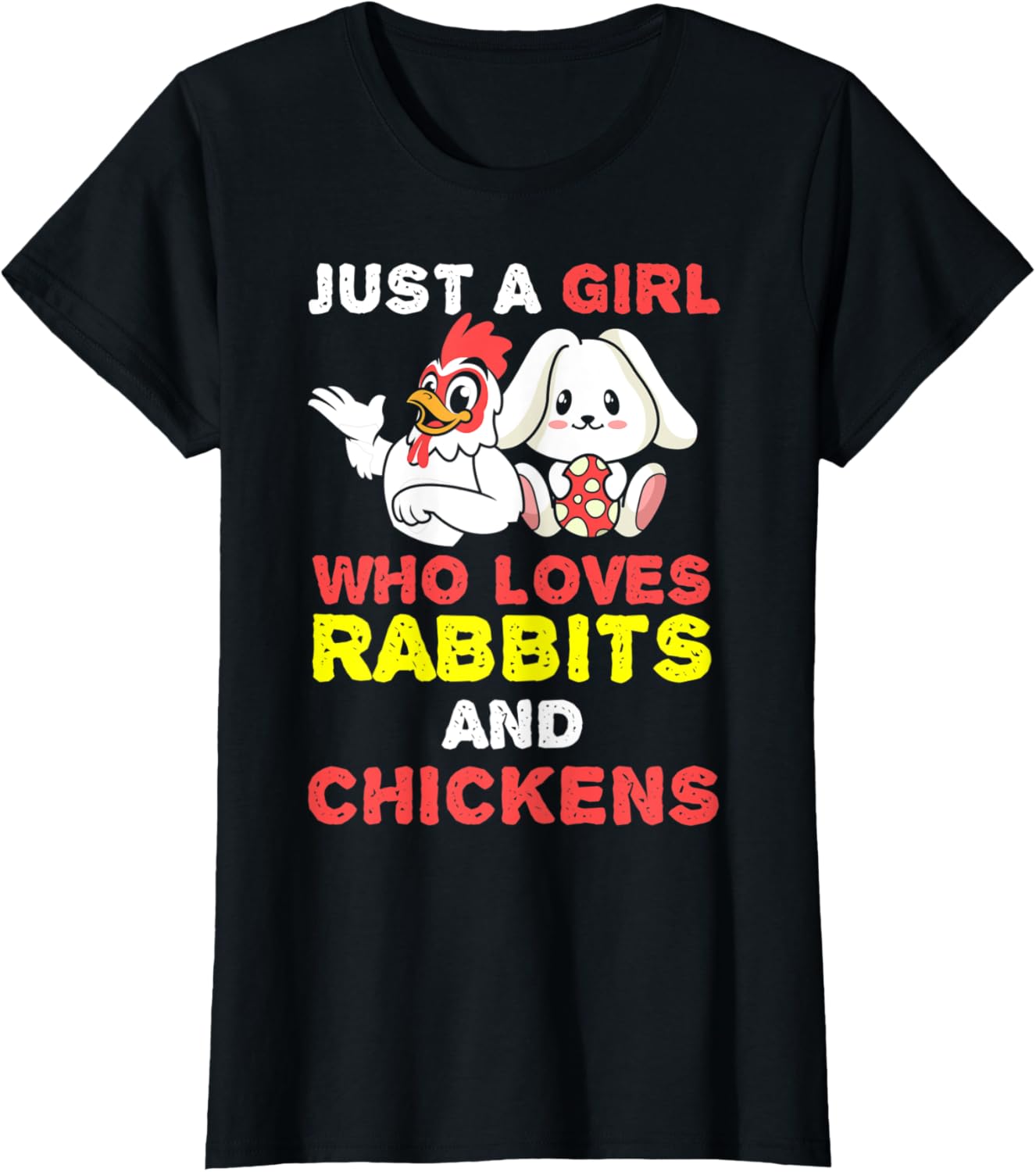 Just A Girl Who Loves Rabbits And Chickens T-Shirt