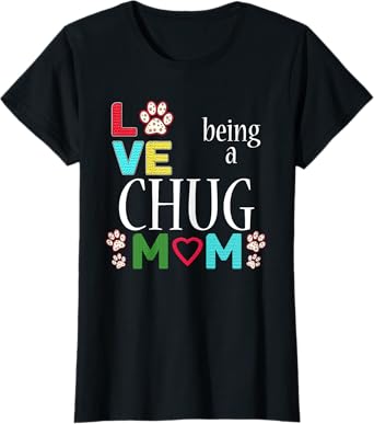 Best Chug Dog Mom I Love Chugs TShirt for Girls T-Shirt
