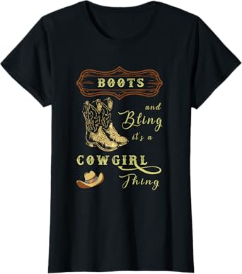 boots & bling it's a cowgirl thing Western T-Shirt