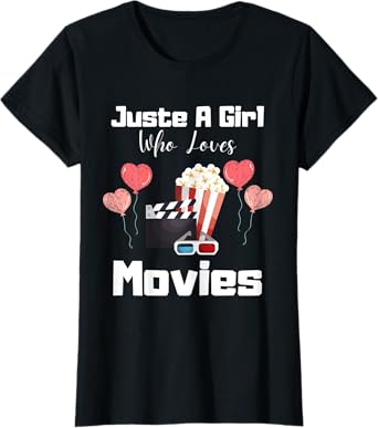 Funny Just A Girl Who Loves Movies Cute Movie Lover T-Shirt