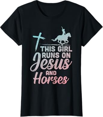 Girl Runs Jesus Horses Christian Horseback Equestrian Gift T-Shirt