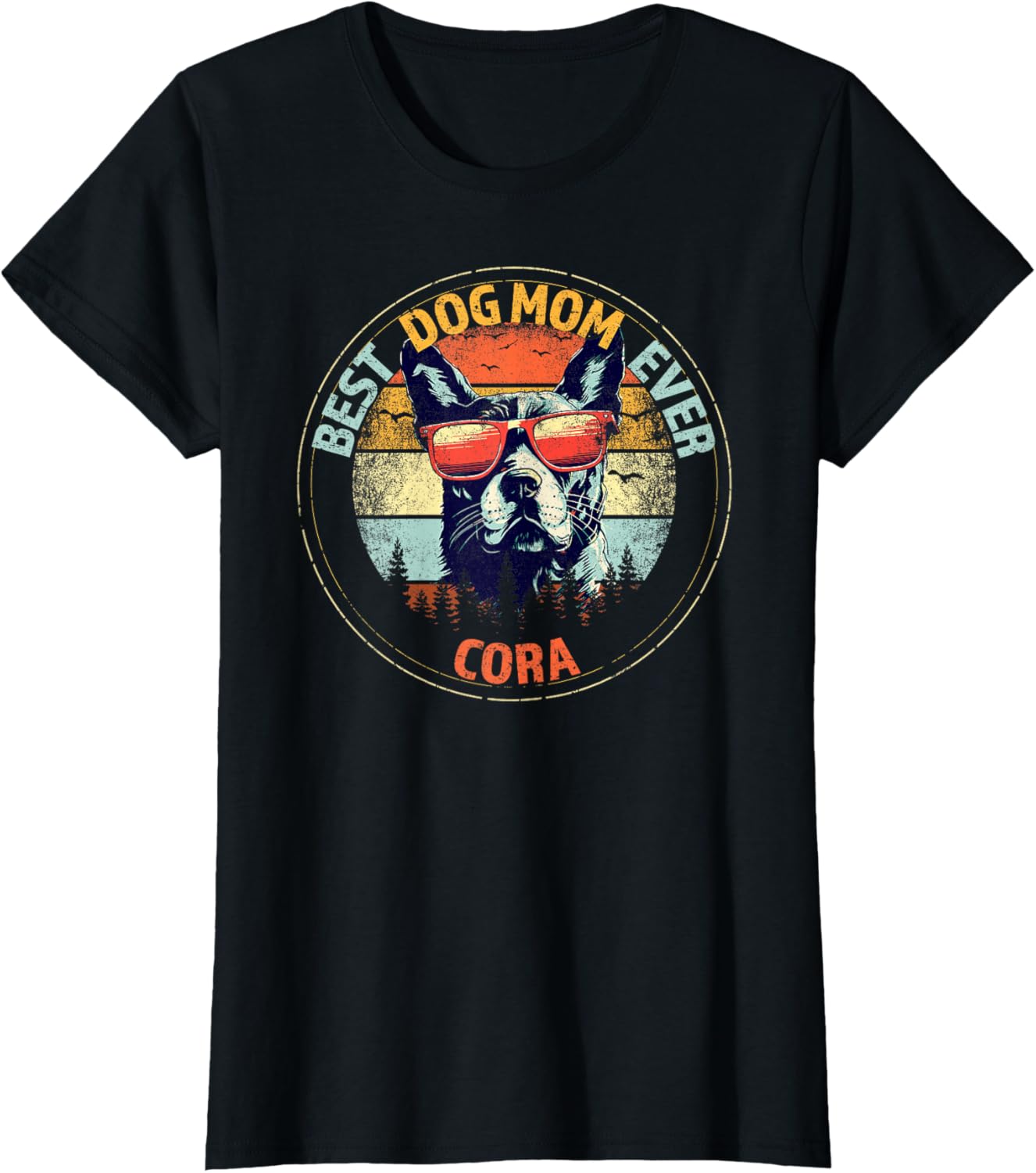 Cora Best Dog Mom Ever Funny Custom Personalized Name T-Shirt