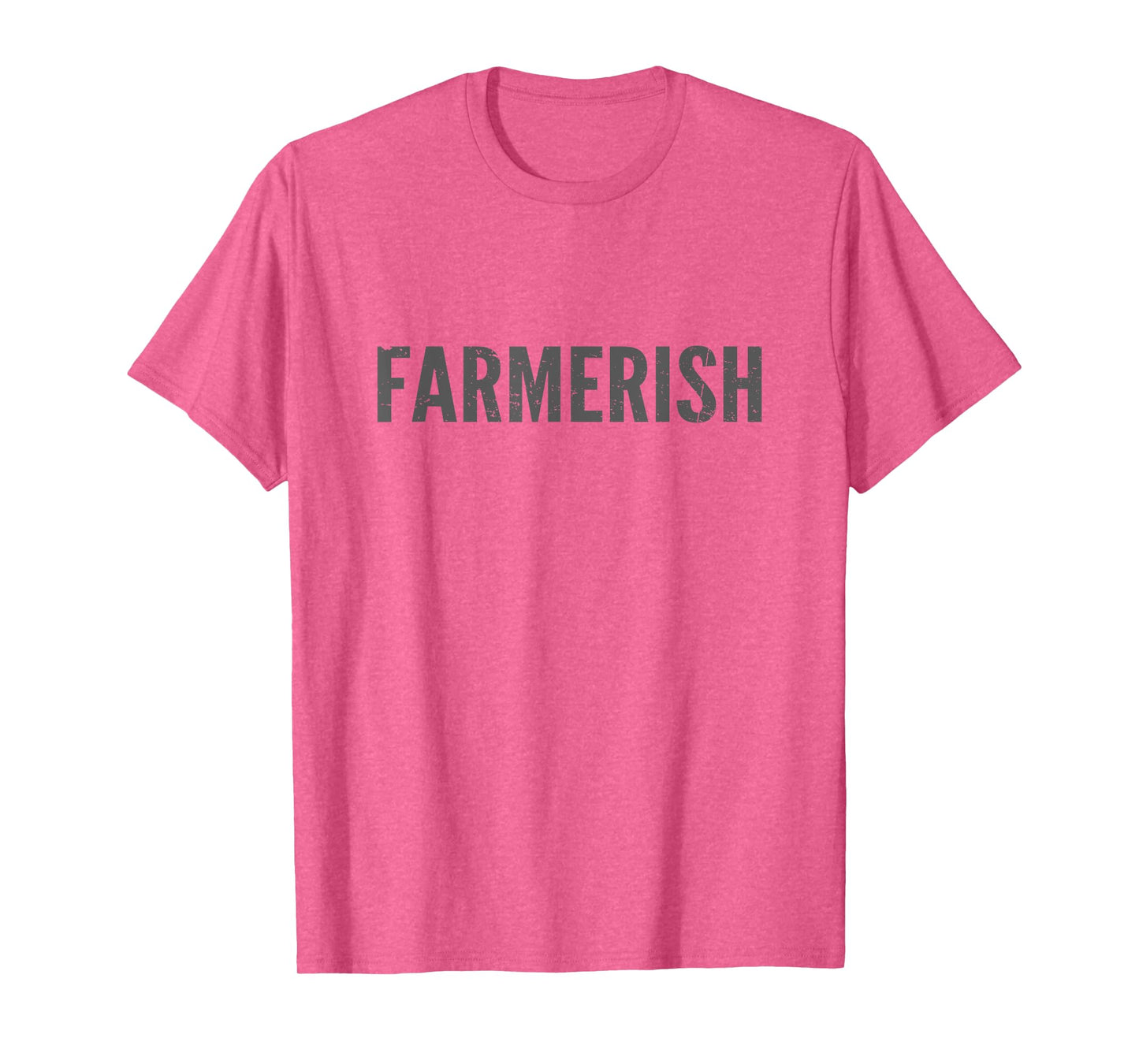 Farmerish Funny Farmer-Ish For Farmer Wife Daughter T-Shirt