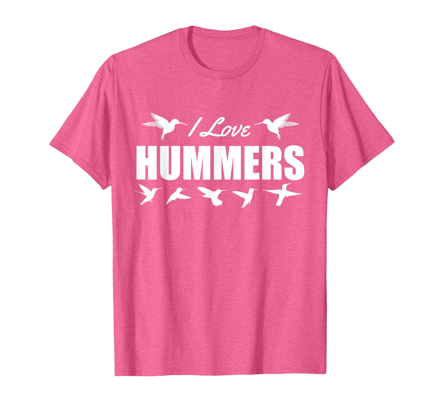 I Love Hummers Hummingbirds T-Shirt