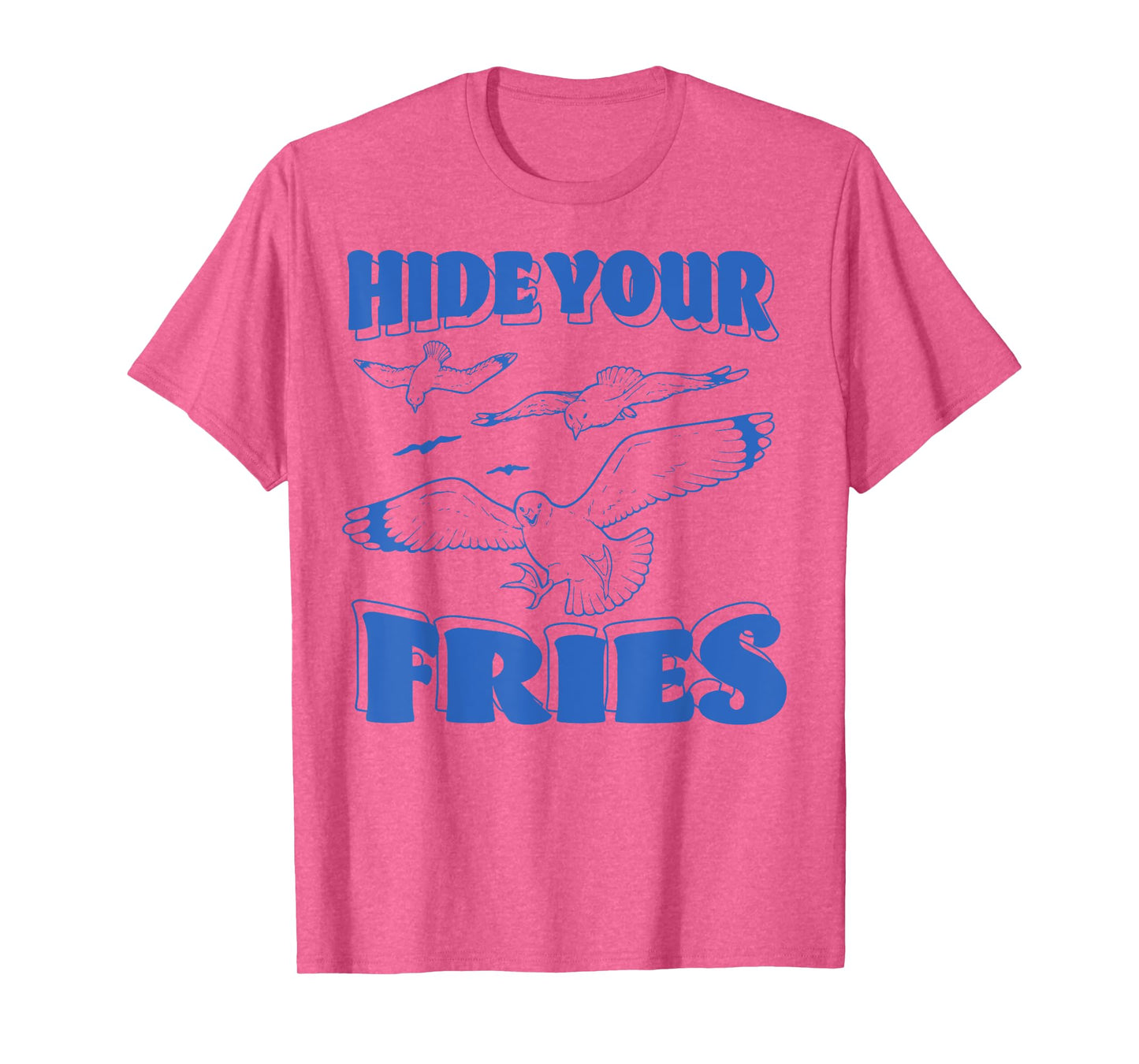 Hide Your Vintage Fries Funny Sarcastic Saying T-Shirt