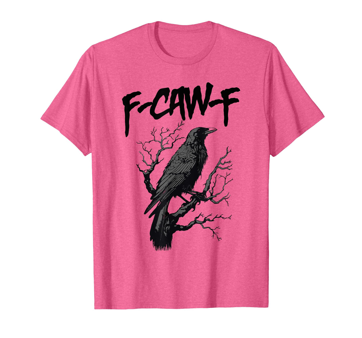 Black Crow, F-Caw-F Funny Black Bird T-Shirt