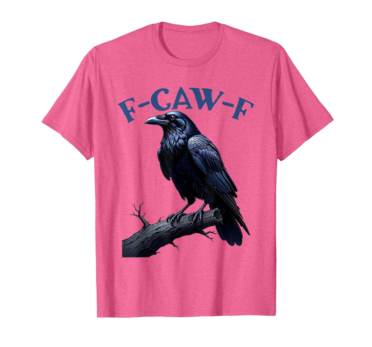 F-Caw-F Black Crow Funny Bird men women's Lovers Tee T-Shirt