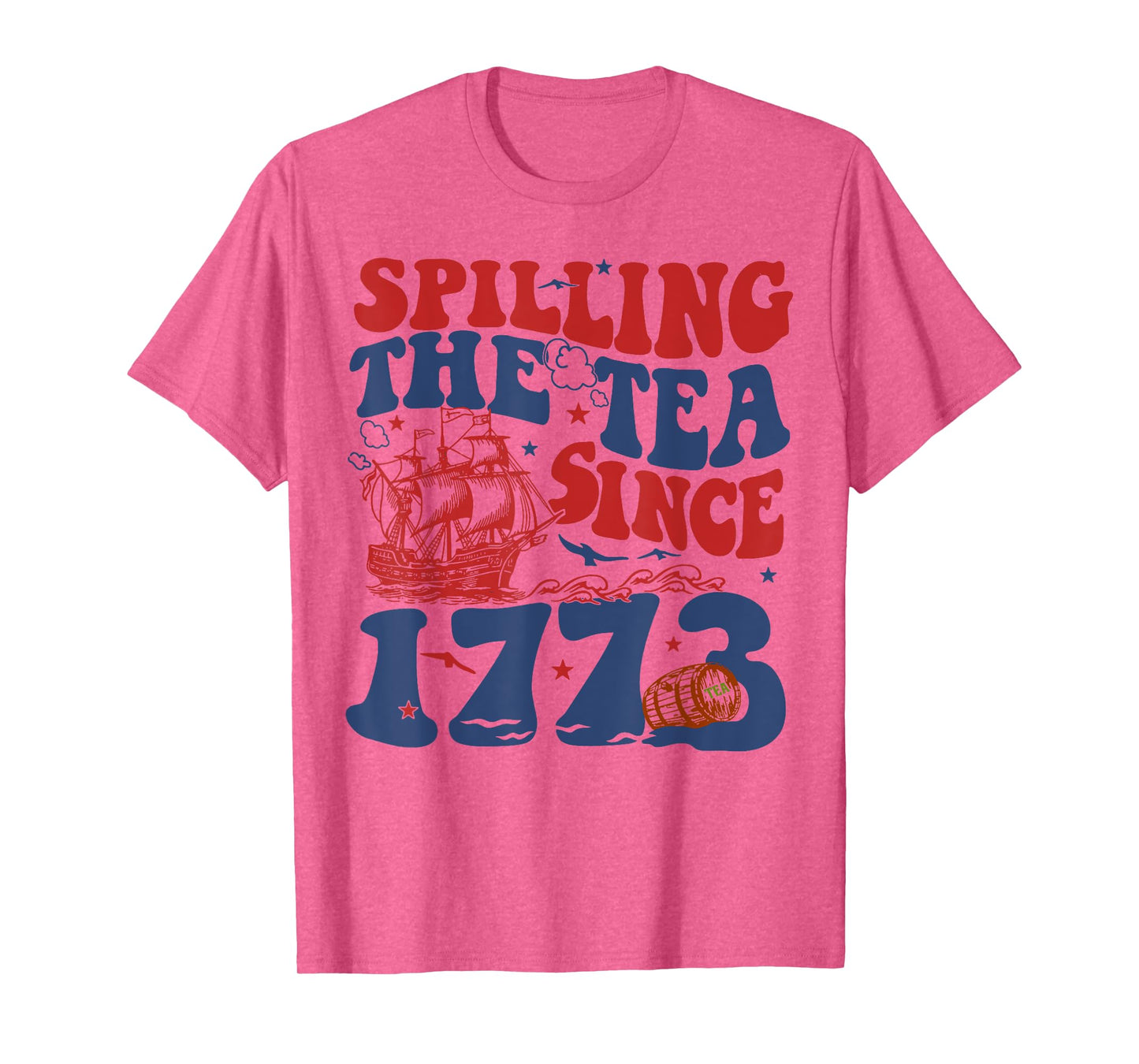 Spilling The Tea Since 1776 American Patriotic 4th Of July T-Shirt