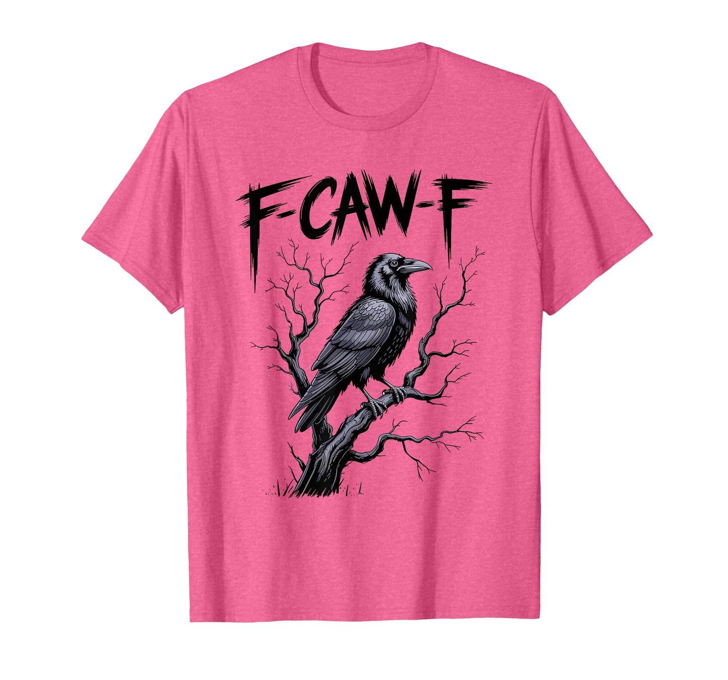 Black Crow F-Caw-F Funny Black Bird Saying Humor Meme T-Shirt