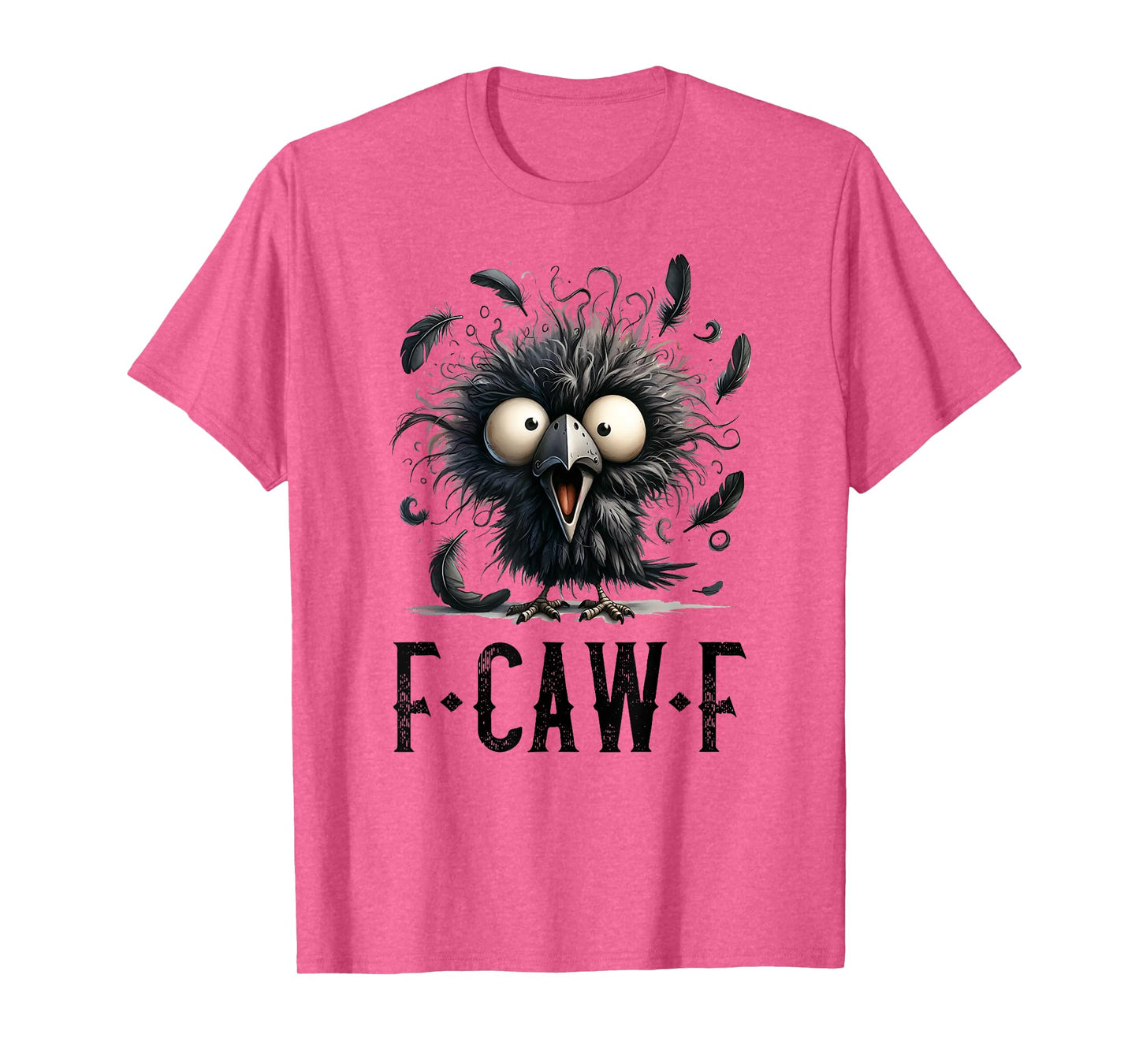F-Caw-F Black Crow Black Bird Funny Crow F-Caw-F T-Shirt