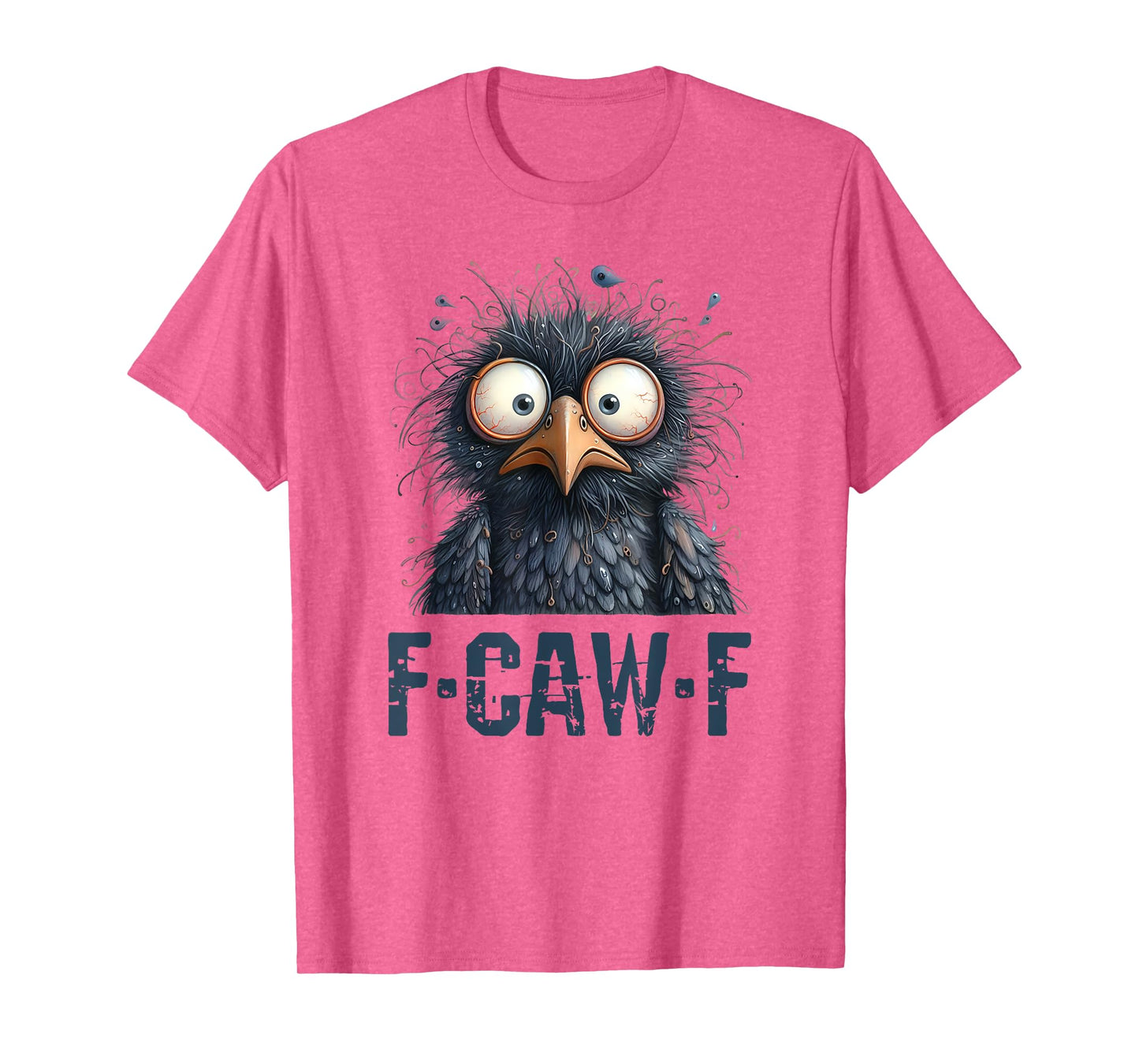 F-Caw-F Black Crow Black Bird Funny Crow F-Caw-F T-Shirt