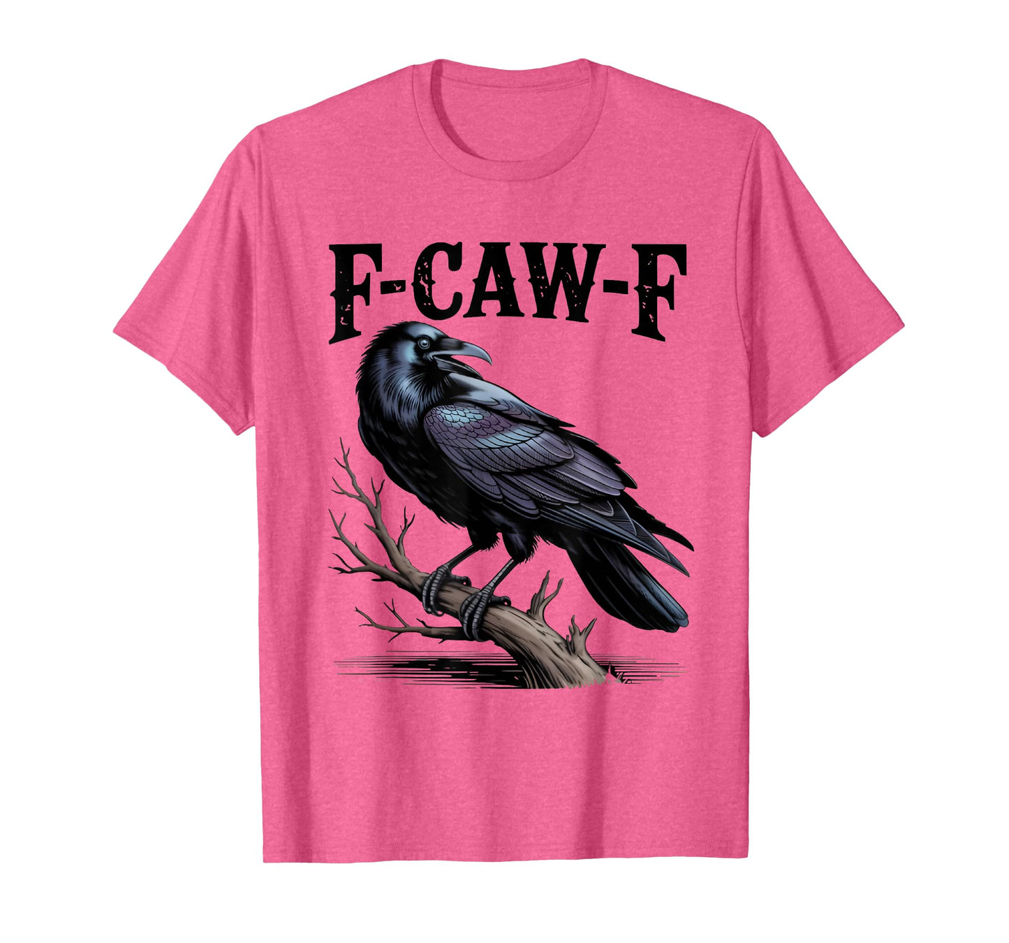 Black Crow, F-Caw-F Funny Black Bird T-Shirt