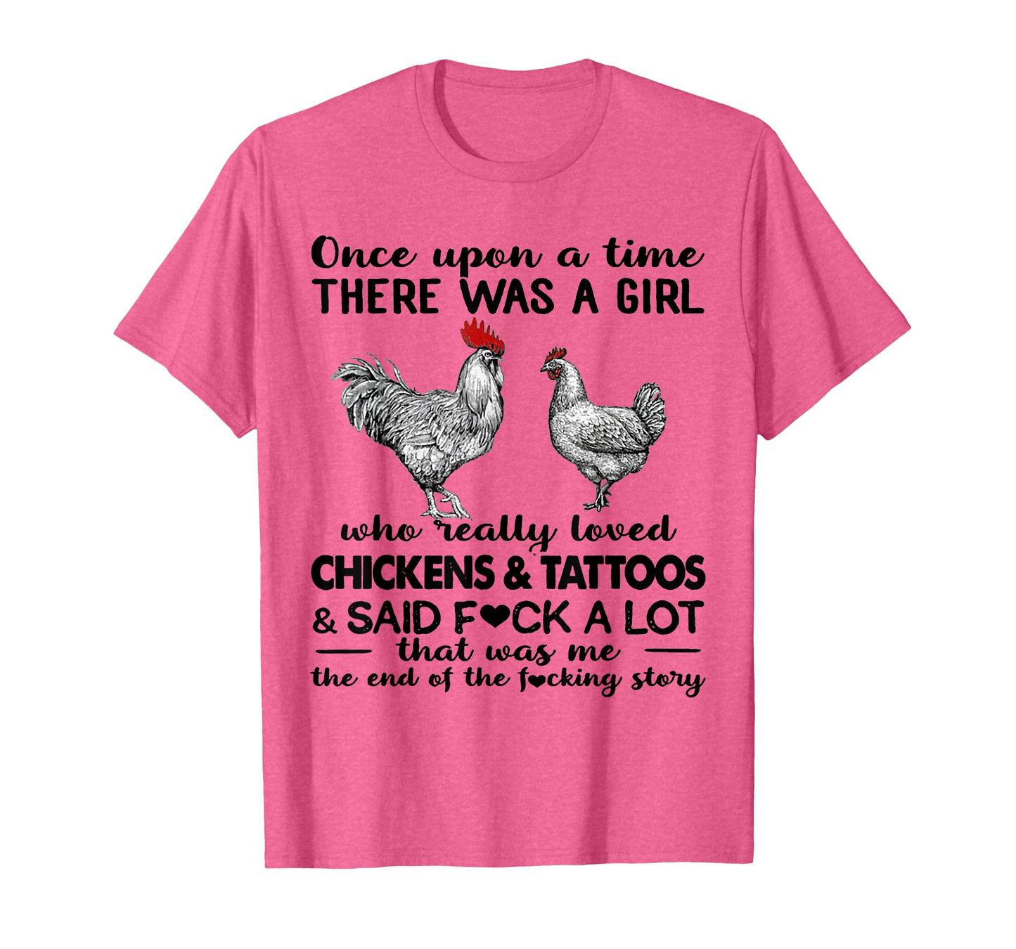 Once Upon A Time There Was A Girl Who Really Loved Chickens T-Shirt