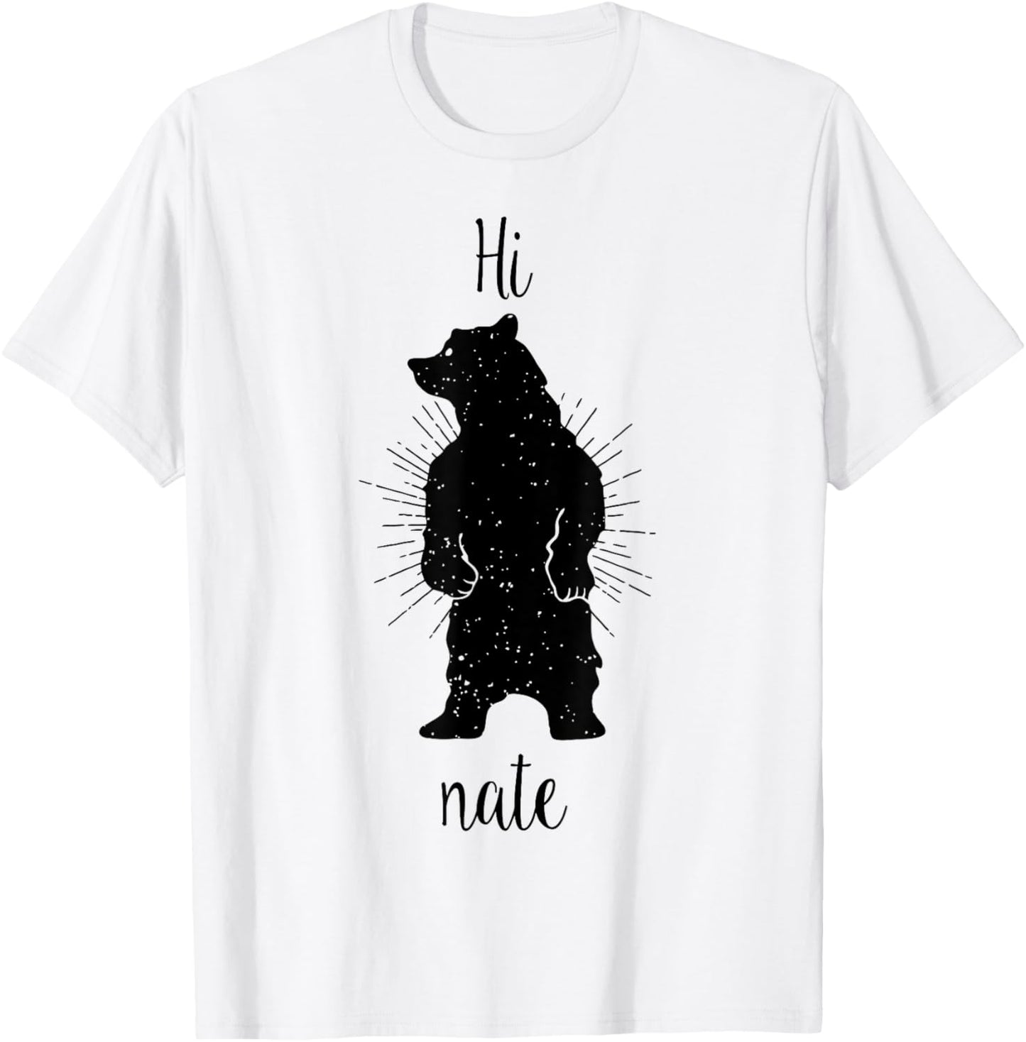 Hi Bear Nate Funny Hi Bear Nate T-Shirt