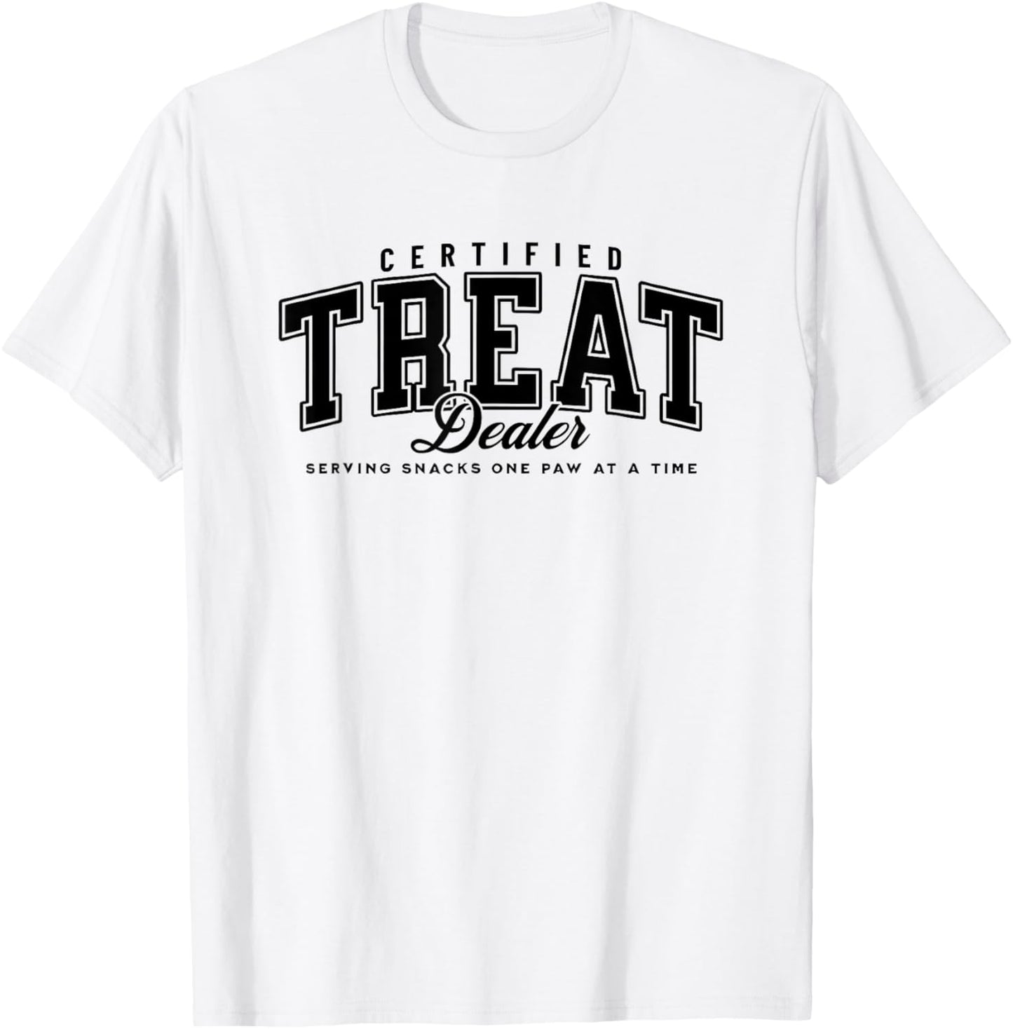Certified Treat Dealer T-shirt
