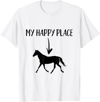 Horse My Happy Place Riding Equestrian Vaulting Dressage T-Shirt