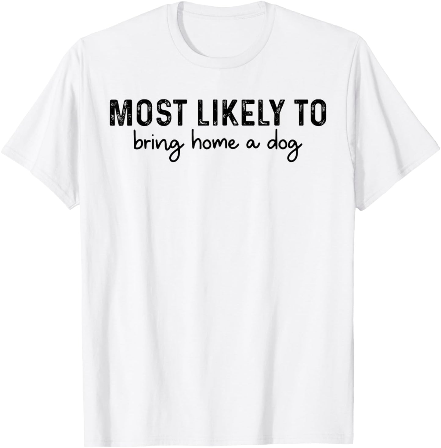 Funny Dog Lover T-Shirt