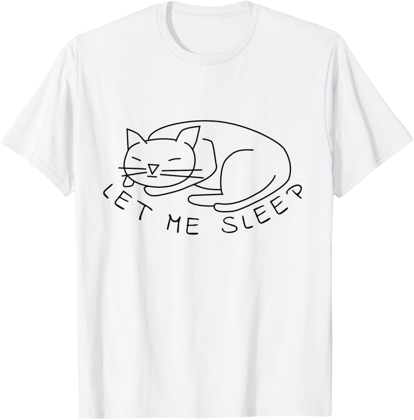 Let Me Sleep Cat Pajama Novelty T-Shirt T-Shirt