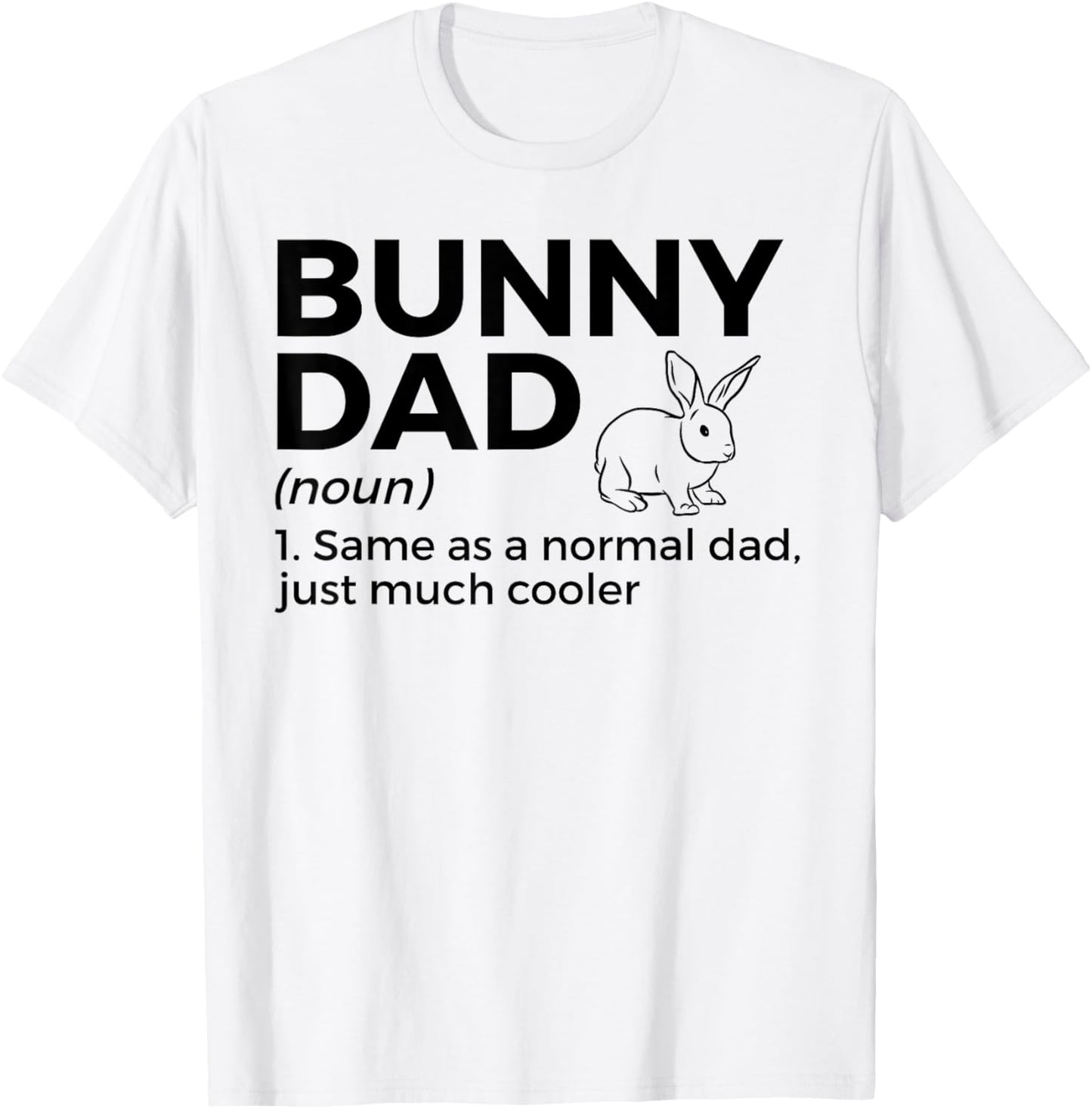 Bunny Dad Definition Rabbit Lover T-Shirt