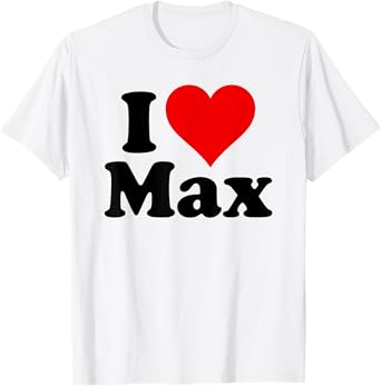 I HEART LOVE MAX T-Shirt