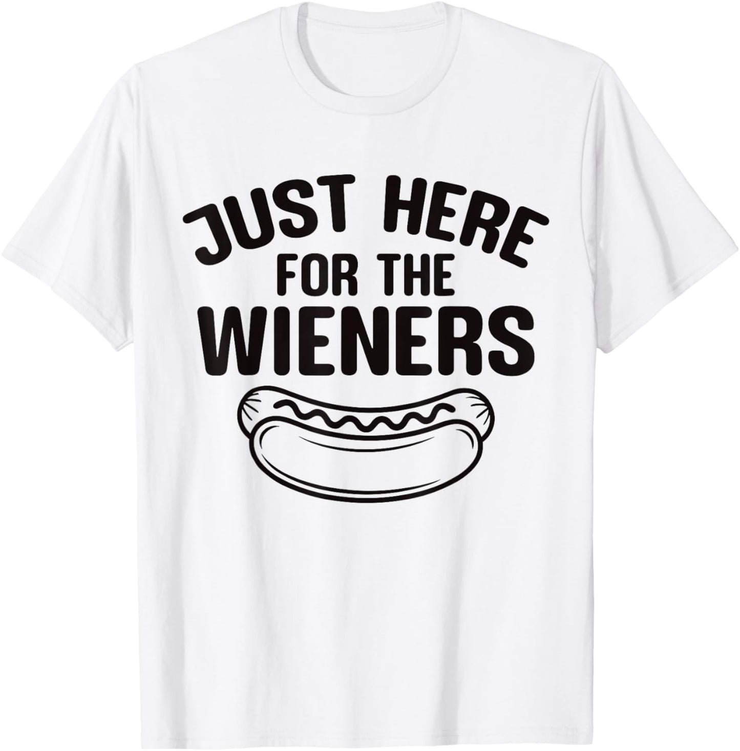 I'm Just Here for the Wieners Funny 4th of July Hot Dog T-Shirt