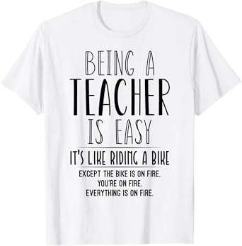 Being A Teacher Is Easy It's Like Riding A Bike Teacher 2021 T-Shirt for Men Women