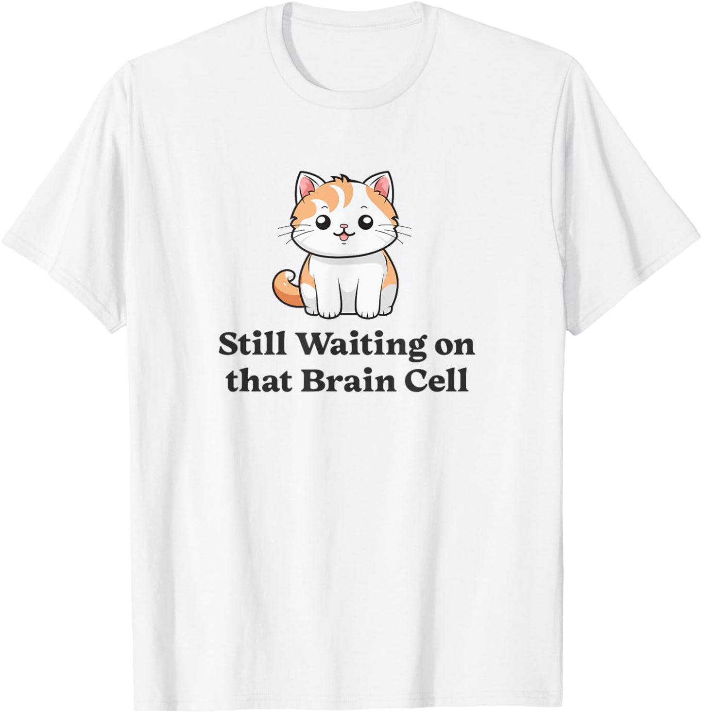 Waiting on that Brain Cell | Fat Orange Cat T-Shirt