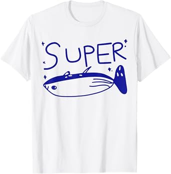 Super Fish With A Fun Tuna For Men Women T-Shirt