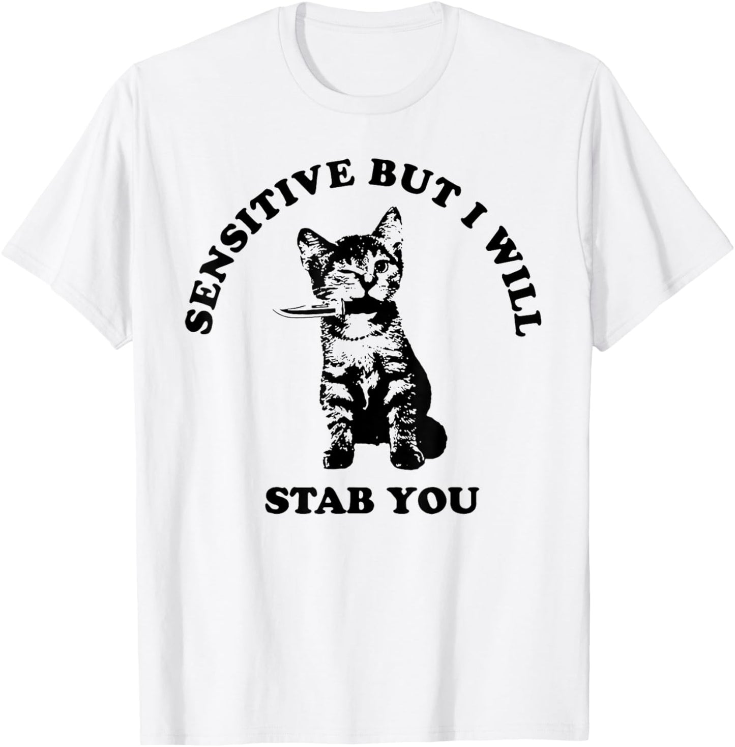 Sensitive But I Will Stab You Cat Knife T-Shirt