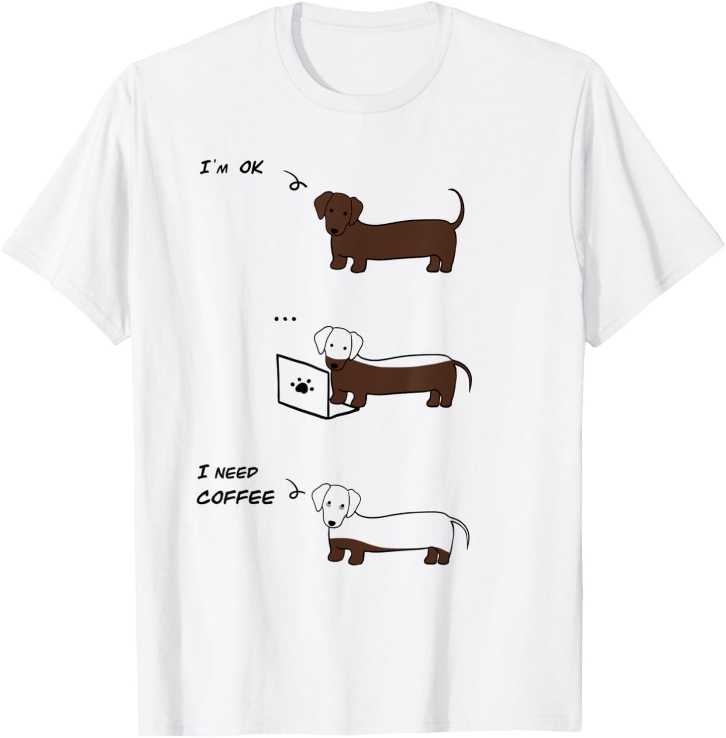 Dachshund Needs Coffee Funny Doxie Weiner Dog T-Shirt