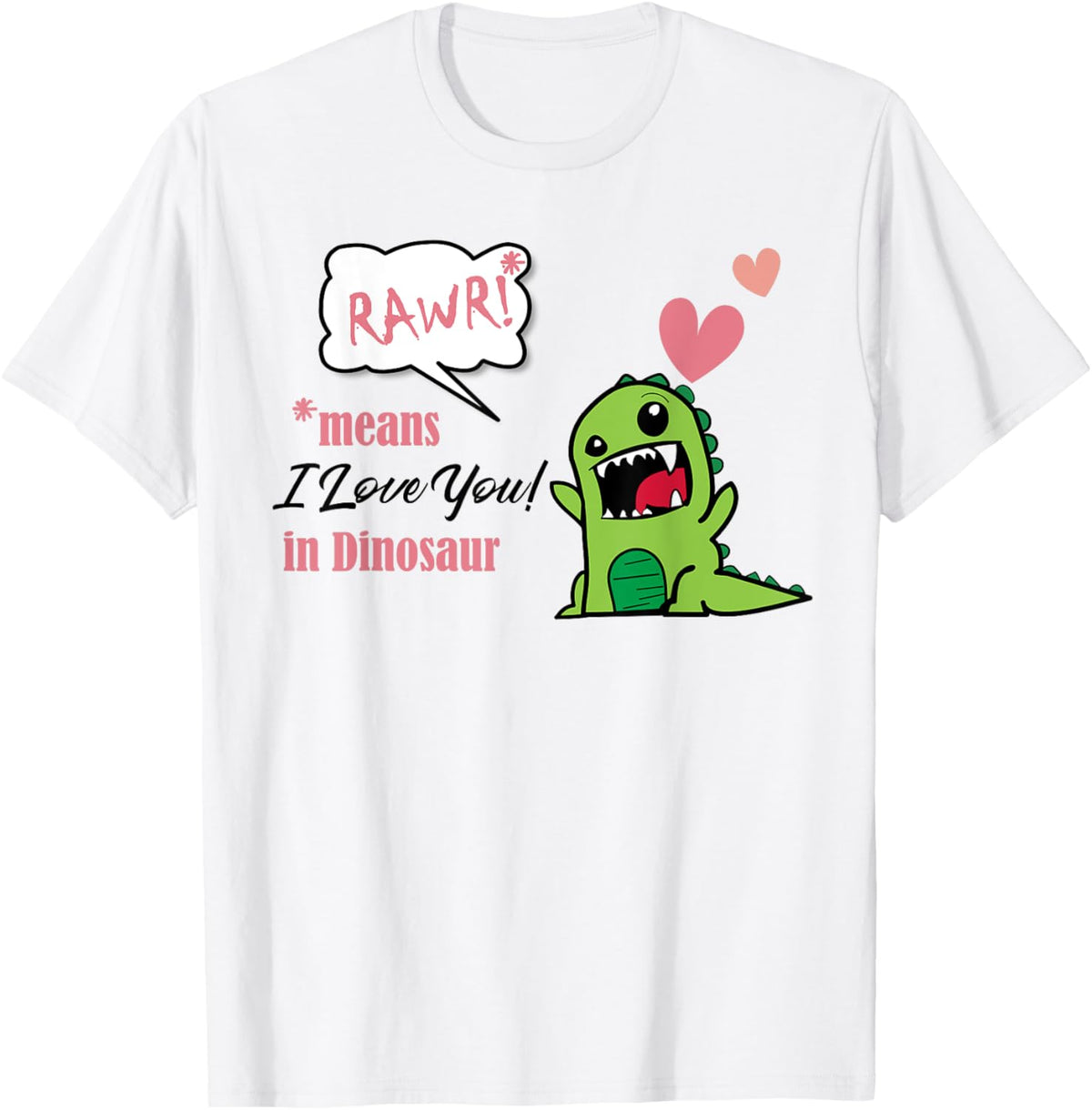 Rawr Means I Love You In Dinosaur Valentine's Day Shirt Gift T-Shirt