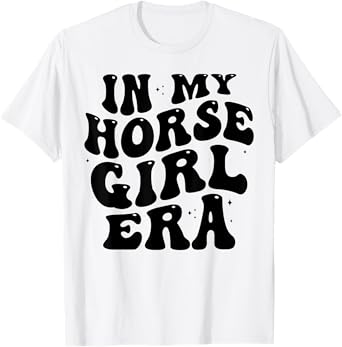 In my horse girl era Equestrian Horseback Riding girls T-Shirt