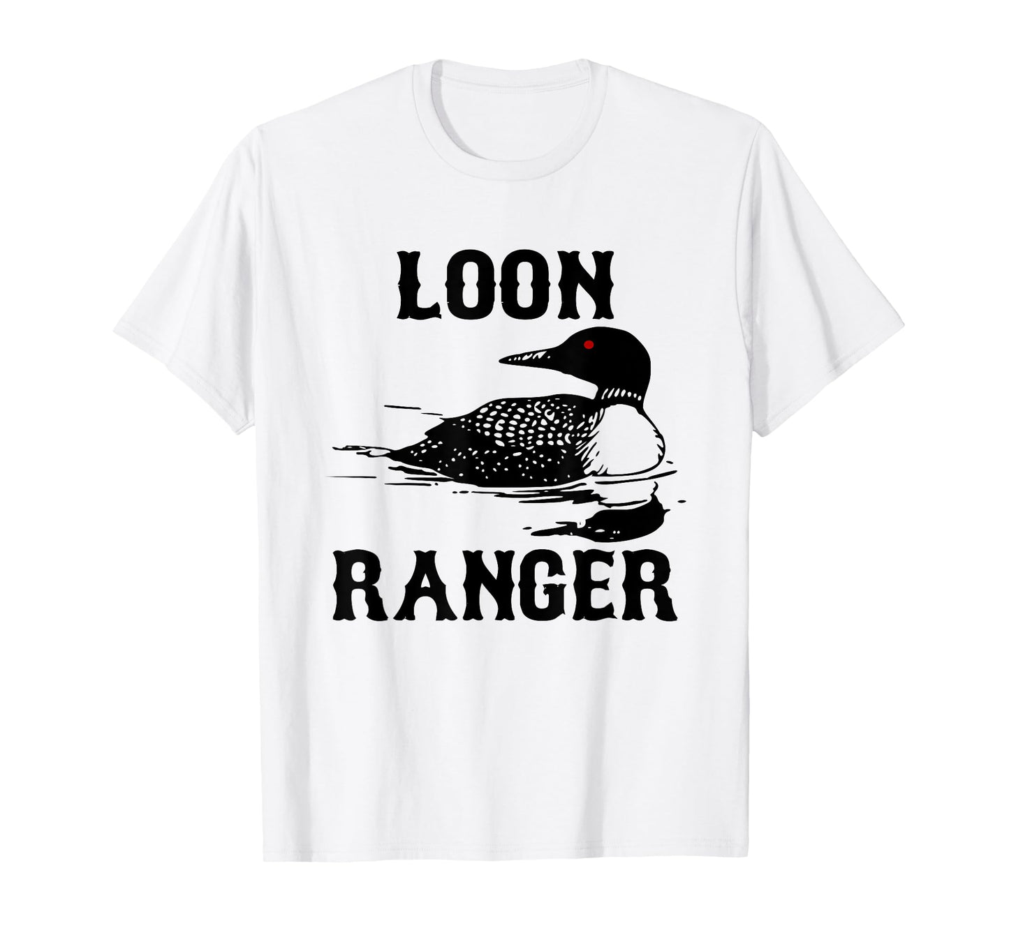 Loon Ranger Shirt Funny Common Loon TShirt Bird Watching Tee T-Shirt