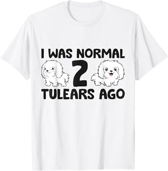 I Was Normal 2 Tulears Ago Funny Coton De Tulear T-Shirt