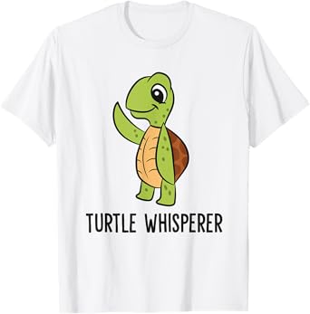 Turtle Whisperer Turtle Whisperer Funny Turtle T-Shirt