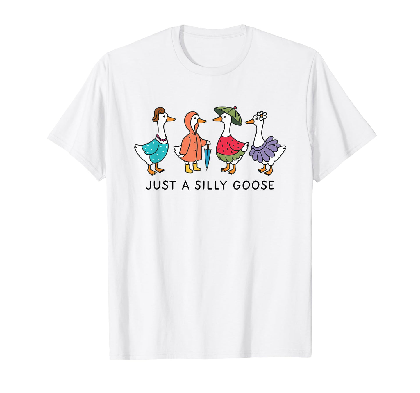 Just A Silly Goose Funny Goose Pun Silly Goose On The Loose T-Shirt