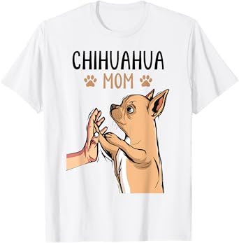 Chihuahua Mom Female Dogs Mum Women T-Shirt