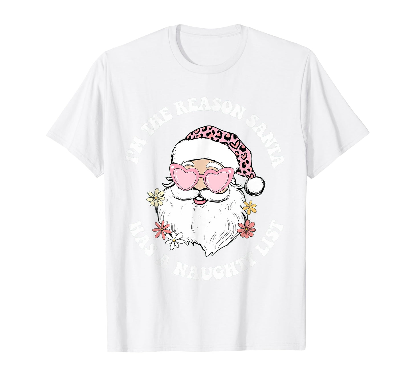 Vintage I'm The Reason Santa Has A Naughty List Pink Xmas T-Shirt