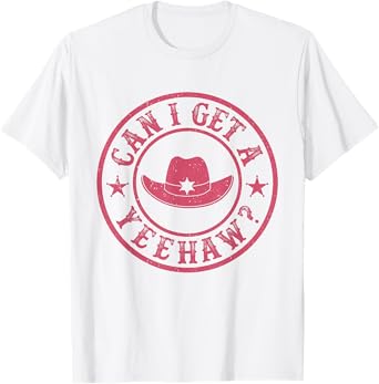 Vintage Can I Get A Yeehaw Cowboy Hat Western Country Music T-Shirt