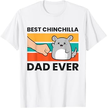 Best Chinchilla Dad Ever T-Shirt