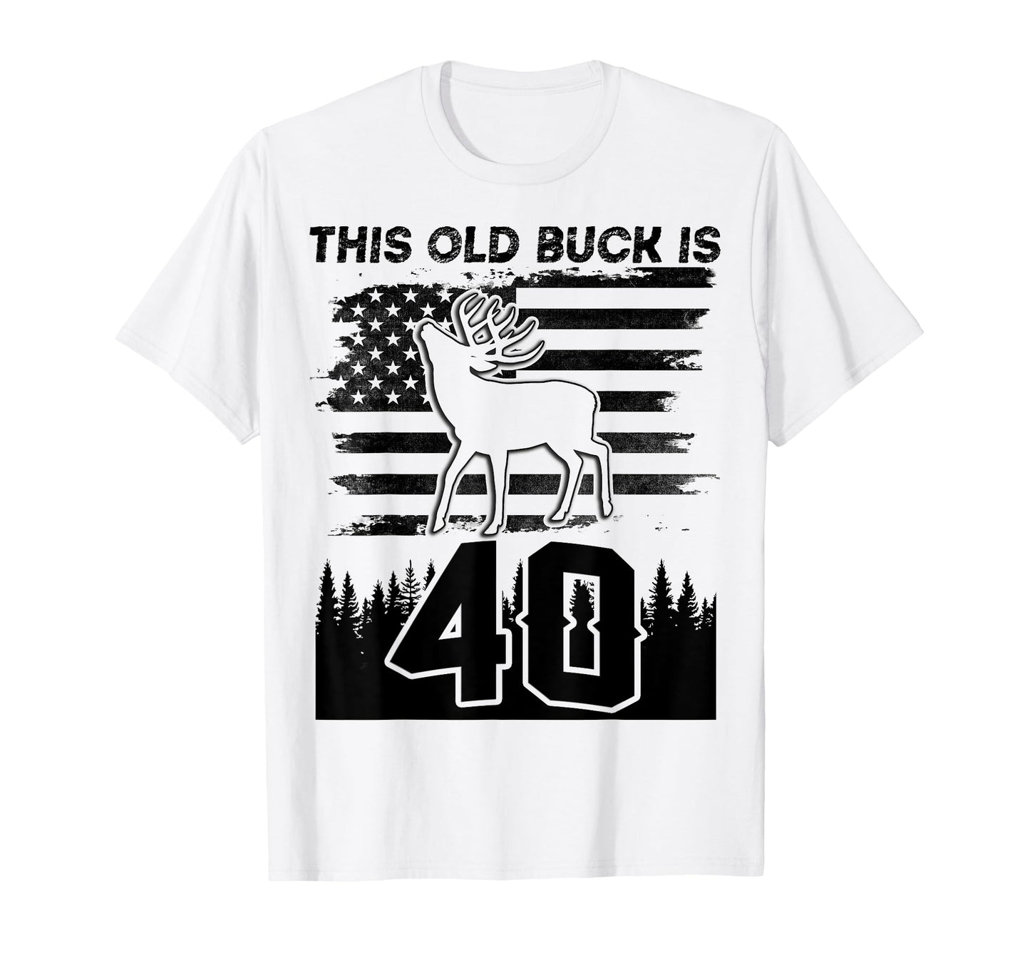 This Old Buck Is 40: 40 Old Deer Hunter 40th Birthday Deer T-Shirt