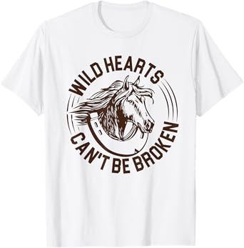 Wild Hearts Can't Be Broken - Chin up Heels Down Horse Lover T-Shirt