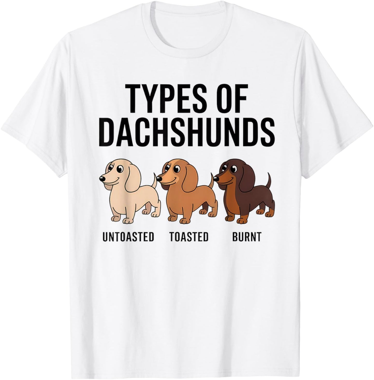 Types Of Dachshund Funny Wiener Sausage Dog T-Shirt