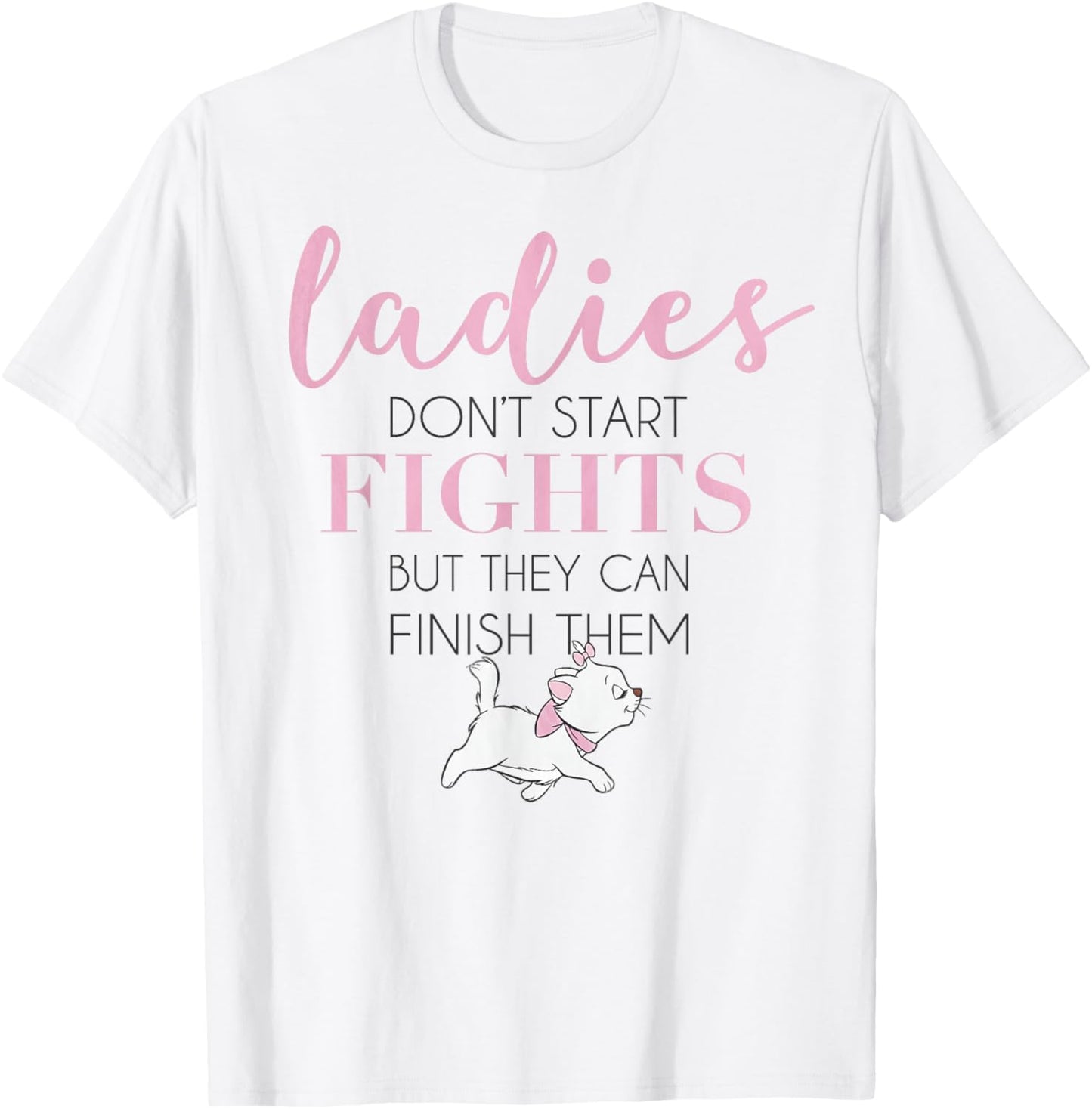 Disney The Aristocats Marie Ladies Don't Start Fights T-Shirt