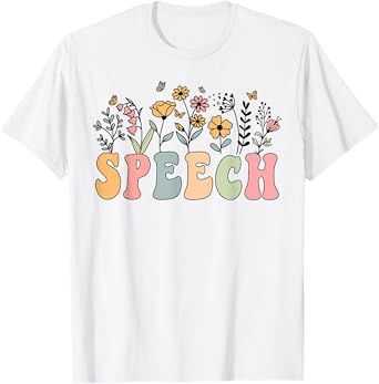 Wildflower Speech Floral Speech Therapy SLP SLPA T-Shirt