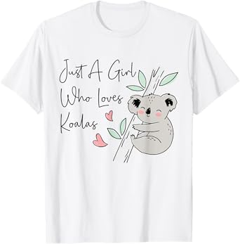Just A Girl Who Loves Koala Cute Koala Bear T-Shirt