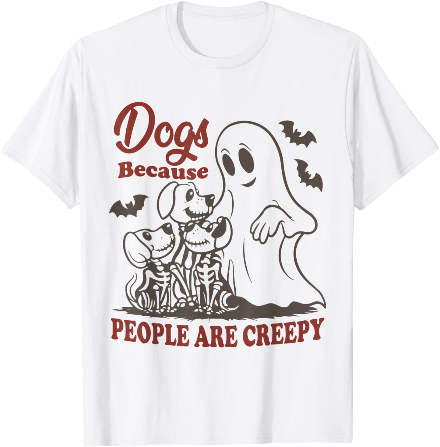 Dog because people are creepy Funny Halloween Dog ghost T-Shirt