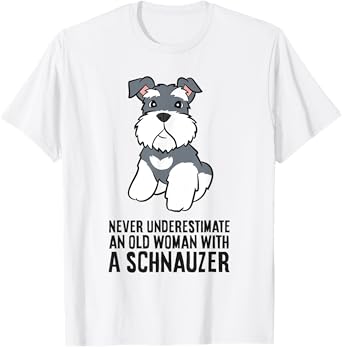 Never Underestimate An Old Woman With A Schnauzer T-Shirt